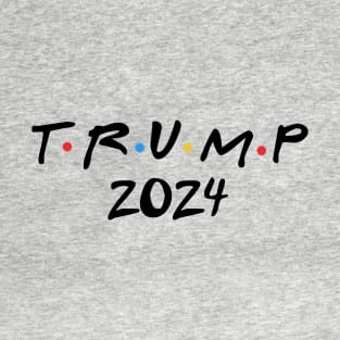 Trump 2024 (Friends) T-Shirt